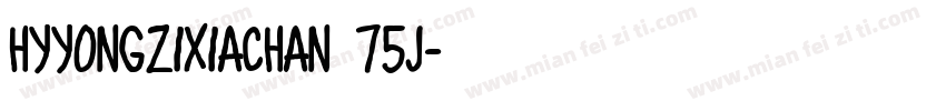 HYYongZiXiaChan 75J字体转换